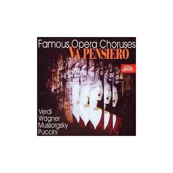 Česká hudba Různí interpreti – Sbory ze světových oper / Verdi, Weber, Wagner, Puccini