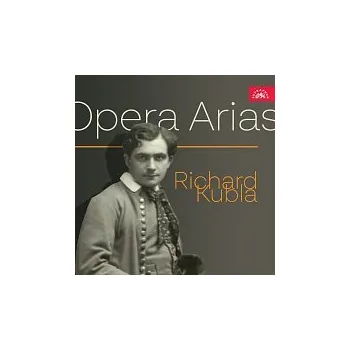 Česká hudba Richard Kubla – Operní árie zpívá Richard Kubla