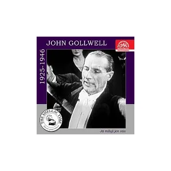 Česká hudba Různí interpreti – Historie psaná šelakem - John Gollwell: Já miluji jen vás