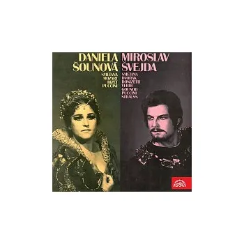 Česká hudba Daniela Šounová, Miroslav Švejda – Daniela Šounová, Miroslav Švejda (Smetana, Mozart, Bizet, Puccini, Dvořák, Gounod...)