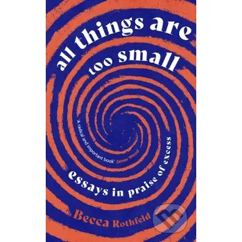 All Things Are Too Small - Becca Rothfeld Virago