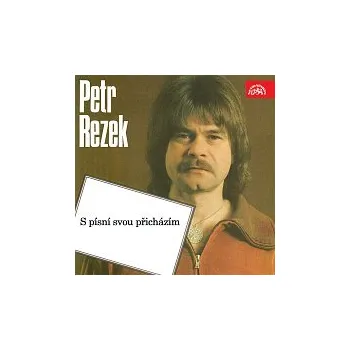 Česká hudba Petr Rezek – S písní svou přicházím