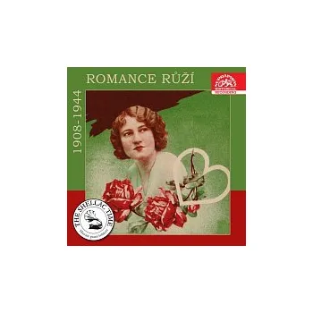 Česká hudba Různí interpreti – Historie psaná šelakem - Romance růží - nahrávky z let 1908-1944