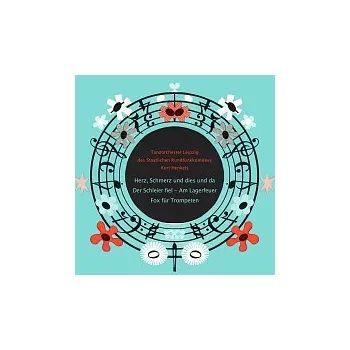 Hudba Kurt Henkels, Taneční orchestr lipského rozhlasu – Herz, Schmerz und dies und da - Der Schleier fiel - Am Lagerfeuer - Fox für Trompeten