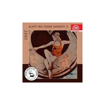 Hudba Různí interpreti – Historie psaná šelakem - Zlatý věk české operety 5 1937