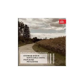 Česká hudba Jiří Holeňa, Zora Jehličková, Jiří Pokorný – Kvěch: Když zašla cesta - Kurz: Pětilístek