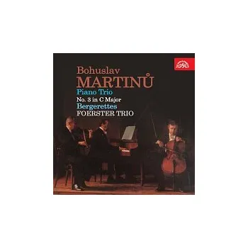 Česká hudba Foerstrovo trio – Martinů: Klavírní trio č. 3 C dur, Bergerettes