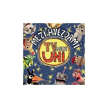 Česká hudba Různí interpreti – Písničky TvMiniUni 3: Mezi hvězdami