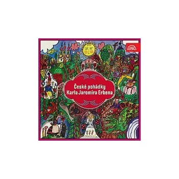 Česká hudba Různí interpreti – České pohádky Karla Jaromíra Erbena