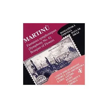 Česká hudba Česká filharmonie, Karel Ančerl – Martinů: Symfonické fantazie (Symfonie č. 6), Kytice