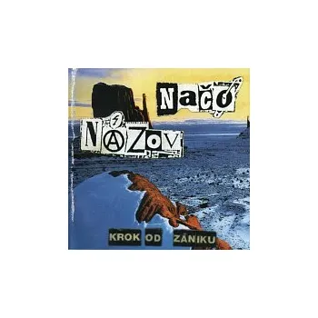 Hudba Načo názov – Krok od zániku