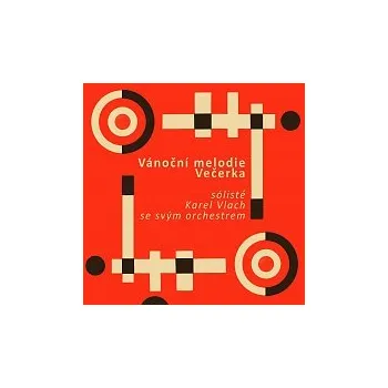 Hudba Karel Vlach se svým orchestrem – Vánoční melodie / Večerka