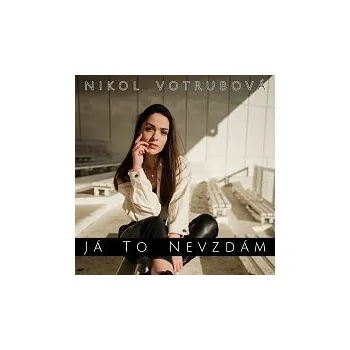 Česká hudba Nikol Votrubová – Já to nevzdám