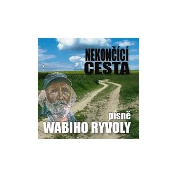Česká hudba Jiří Wabi Ryvola, Mirko "Miki" Ryvola – Nekončící cesta - písně Wabiho Ryvoly