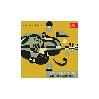 Česká hudba Smetanovo kvarteto – Dvořák, Martinů: Smyčcové kvartety č. 9 d moll a č. 4