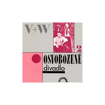 Česká hudba V+W – Osvobozené divadlo II.