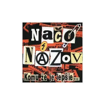 Hudba Načo názov – Komu že je lepšie...