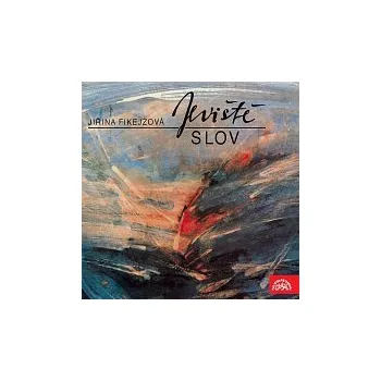 Česká hudba Různí interpreti – Fikejzová: Jeviště slov