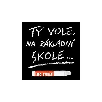 Česká hudba Sto zvířat – Ty vole, na základní škole