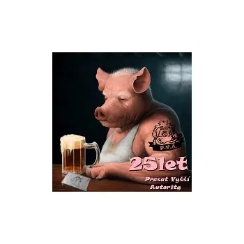 Hudba P.V.A. – 25 let Prasat vyšší autority