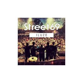 Česká hudba Street69 – Iluze