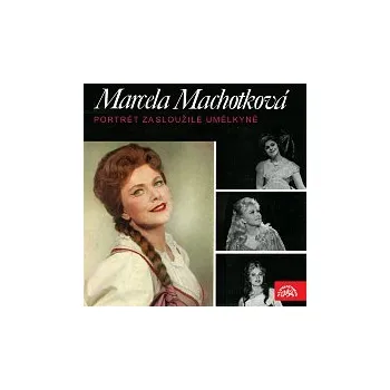 Česká hudba Marcela Machotková – Portrét zasloužilé umělkyně Marcely Machotkové