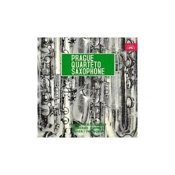 Česká hudba Pražské saxofonové kvarteto – Francaix, Lukáš, Pauer, Riedlbauch, Rivier, Semerák