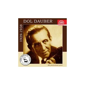 Česká hudba Dol Dauber se svým orchestrem – Historie psaná šelakem - Dol Dauber: Má překrásná paní