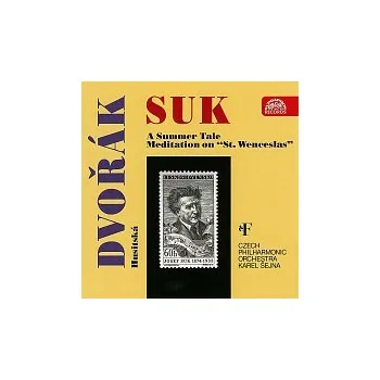 Česká hudba Česká filharmonie/Karel Šejna – Suk, Dvořák: Pohádka léta, Meditace - Husitská