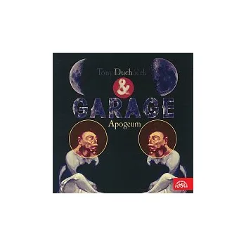 Česká hudba Tony Ducháček & Garage – Apogeum