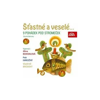 Česká hudba Jiřina Bohdalová, Vlastimil Brodský, Petr Nárožný – Malinský: Šťastné a veselé... 9 pohádek pod stromeček