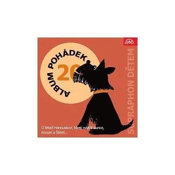Česká hudba Různí interpreti – Album pohádek "Supraphon dětem" 20. (O lékaři Hanouskovi, který vyléčil slunce, Rozum a Štěstí..)