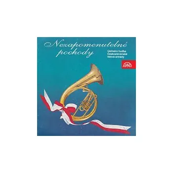 Hudba Ústřední hudba armády České republiky – Nezapomenutelné pochody