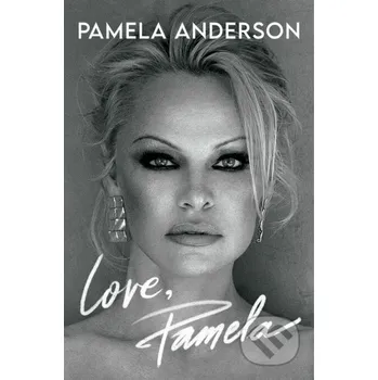 Literární biografie Love, Pamela - Pamela Anderson Headline Book
