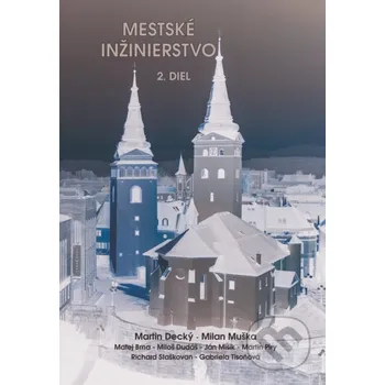 Encyklopedie Mestské inžinierstvo - Martin Decký, Milan Muška EDIS
