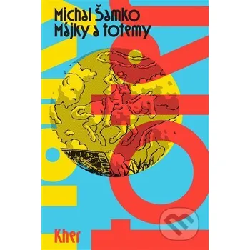Májky a totemy - Michal Šamko KHER