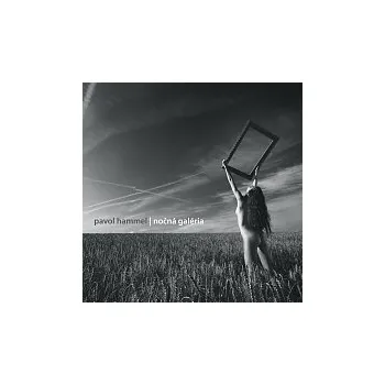 Zahraniční hudba Pavol Hammel – Nočná galéria