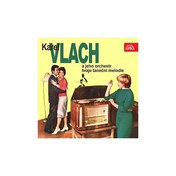 Česká hudba Různí interpreti – Karel Vlach a jeho orchestr hraje taneční melodie