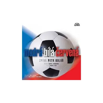 Česká hudba Petr Kolář – Modrá, bílá, červená