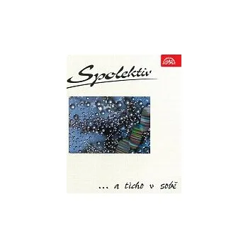 Česká hudba Spolektiv – A ticho v sobě...