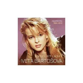 Česká hudba Iveta Bartošová – Knoflíky lásky / Největší hity 1984-2012