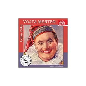 Česká hudba Vojta Merten – Historie psaná šelakem - Vojta Merten - Kašpárek i pro dospělé. Nahrávky z let 1929-1946