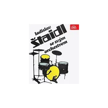 Česká hudba Ladislav Štaidl se svým orchestrem – Ladislav Štaidl se svým orchestrem