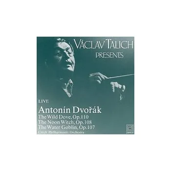 Česká hudba Česká filharmonie, Václav Talich – Dvořák: Holoubek, Polednice, Vodník