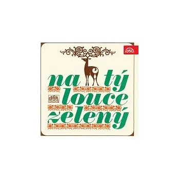 Hudba Různí interpreti – Na tý louce zelený. Výběr písní z operety Járy Beneše