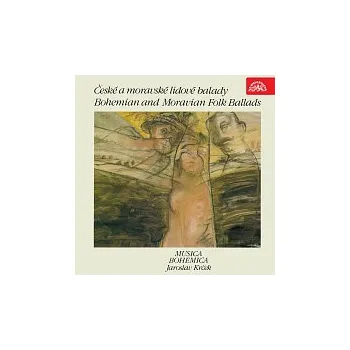 Česká hudba Musica Bohemica – České a moravské lidové balady