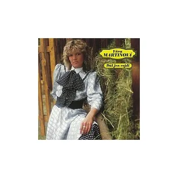 Česká hudba Věra Martinová – Dál jen vejdi