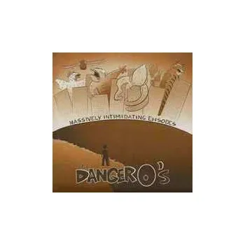 Zahraniční hudba SP The Danger O's: Massively Intimidating Episodes 2011