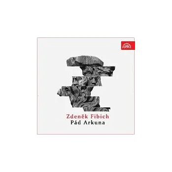 Česká hudba sólisté, Orchestr Smetanova divadla v Praze, Petr Vronský – Fibich: Pád Arkuna