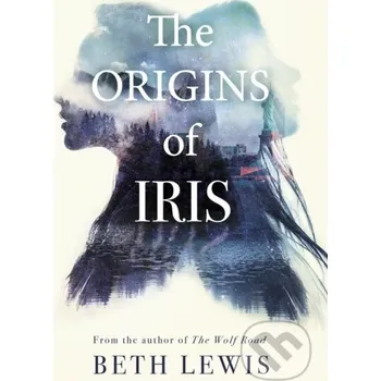 Beletrie pro dospělé The Origins of Iris - Beth Lewis Hodder and Stoughton